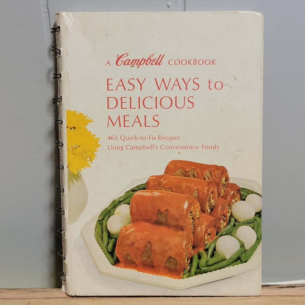 Vintage Campbell Cookbook Easy Ways to Delicious Meals 1968 Spiral Hardcover